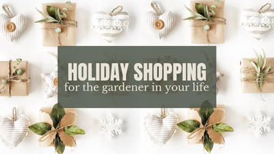 Holiday Gift Ideas For The Gardener In Your Life!
