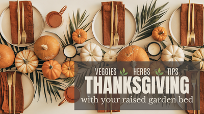 Thanksgiving with your Raised Garden Bed